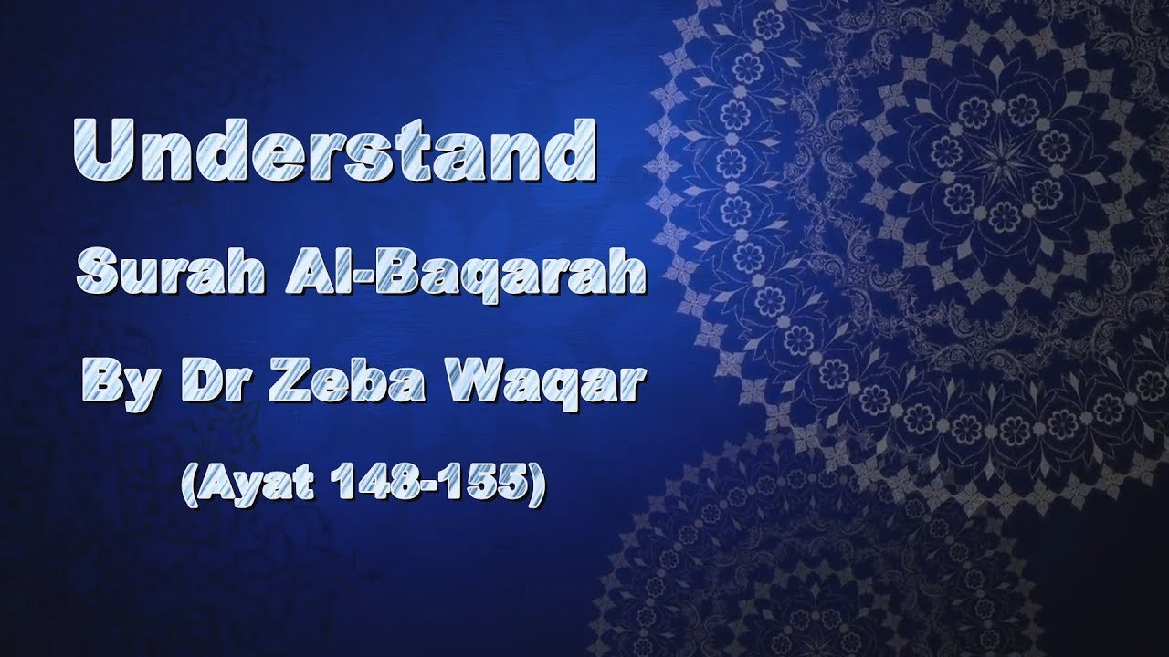 2) Surah Al-Baqarah (AYAT 148-155) LEC-14 By Dr Zeba Waqar (Tafseer)