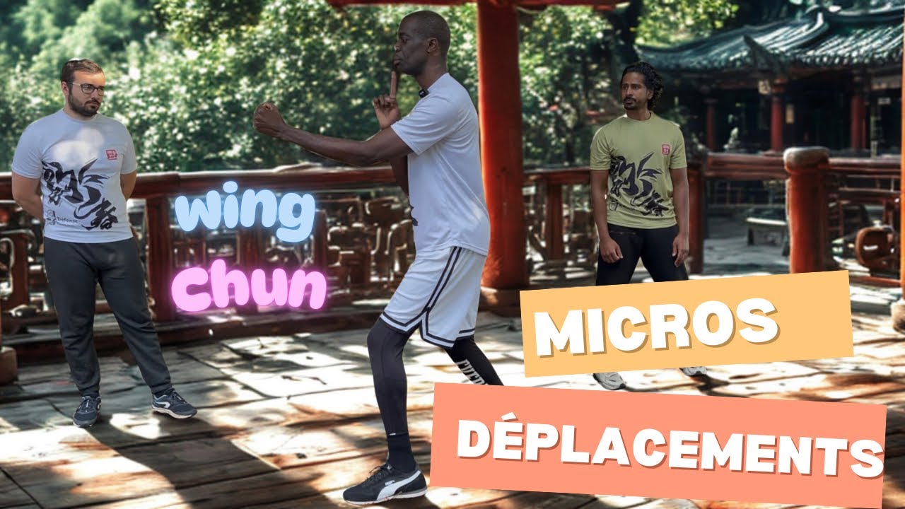 Wing Chun Formation ép.4 : La danse des déplacements .