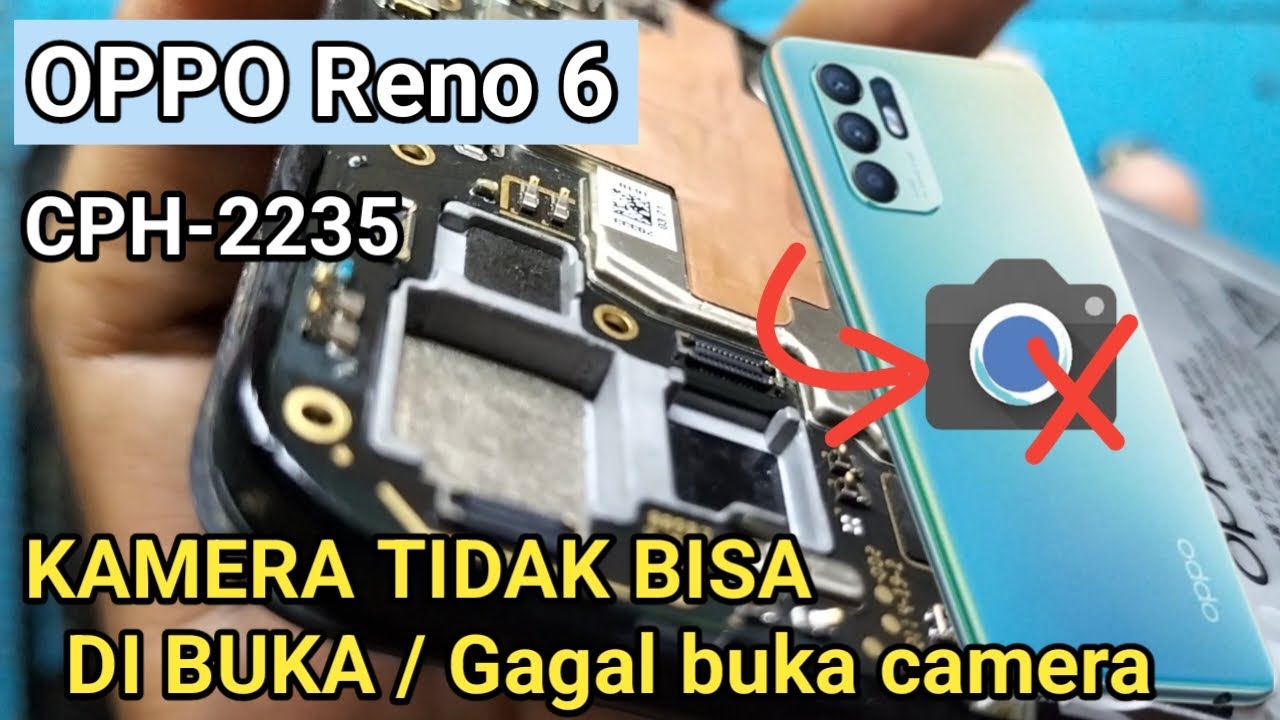 OPPO GAGAL BUKA KAMERA oppo Reno 6 CPH-2235 Camera Tidak Bisa Di buka