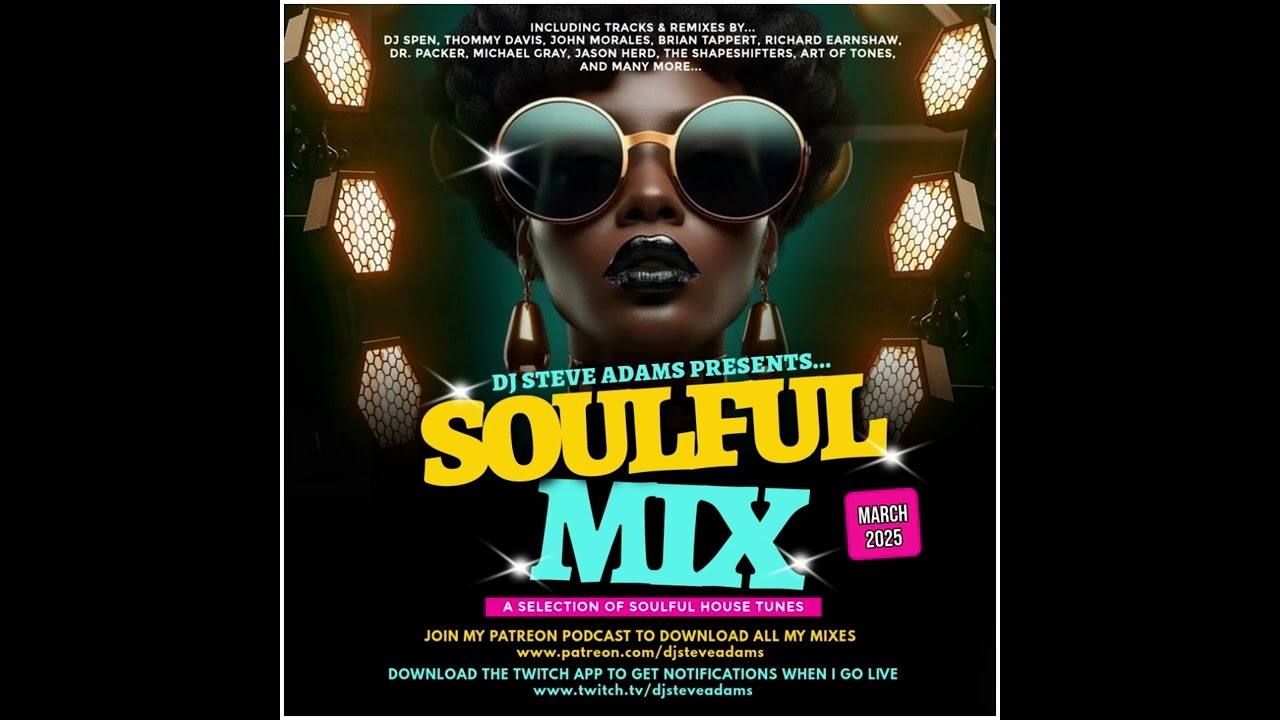 DJ Steve Adams Presents... Soulful Mix March 2025