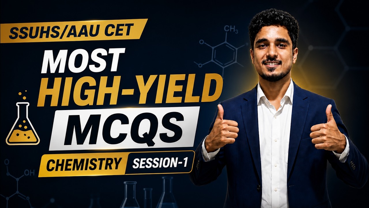 SSUHS/AAU CET MOST HIGH-YIELD MCQS CHEMISTRY SESSION-1 