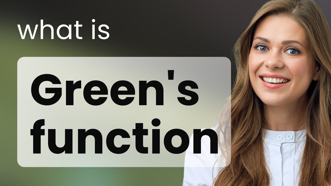 Understanding Green's Function: A Key Concept in Physics and Mathematics