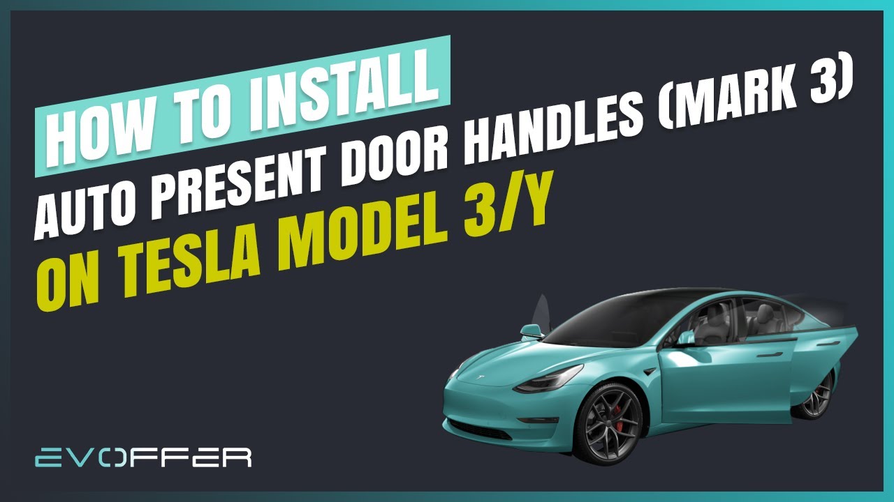 EVOffer - Model 3/Y Auto Present Door Handles (MARK 3.0) Installation Tutorial