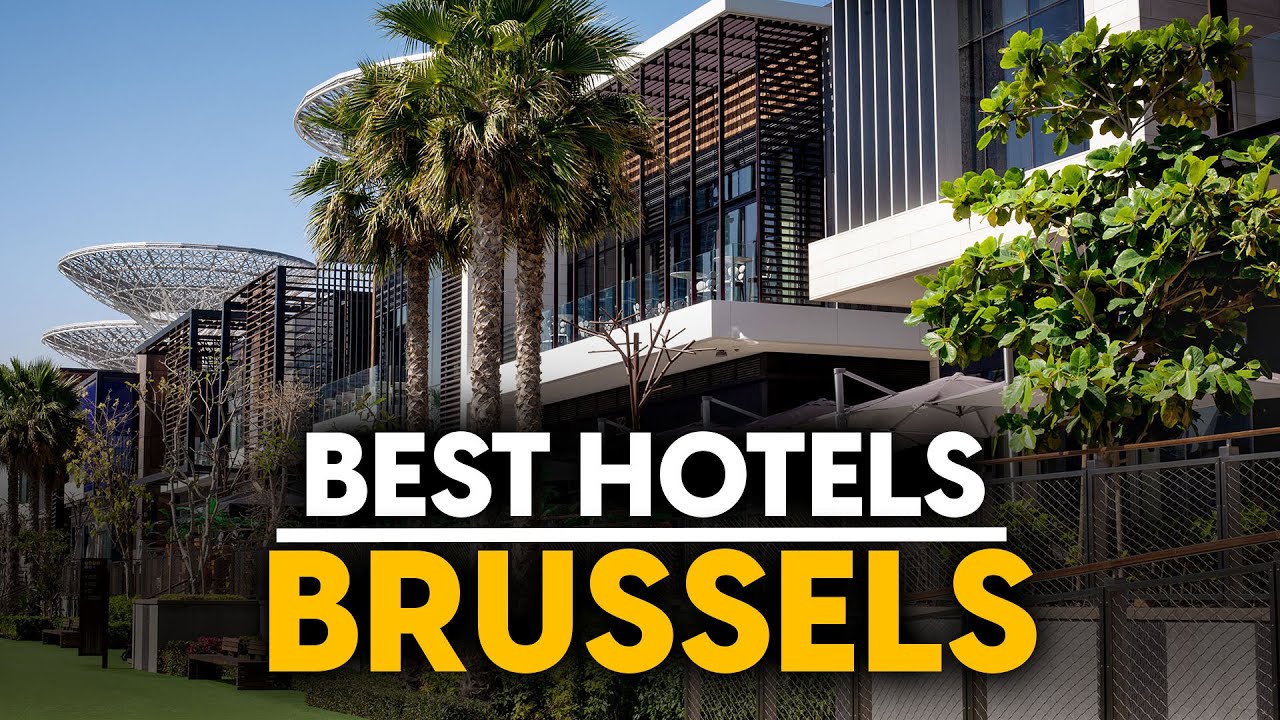 Best Hotels In Brussels, Belgium - Top 5 Picks For Any Budget