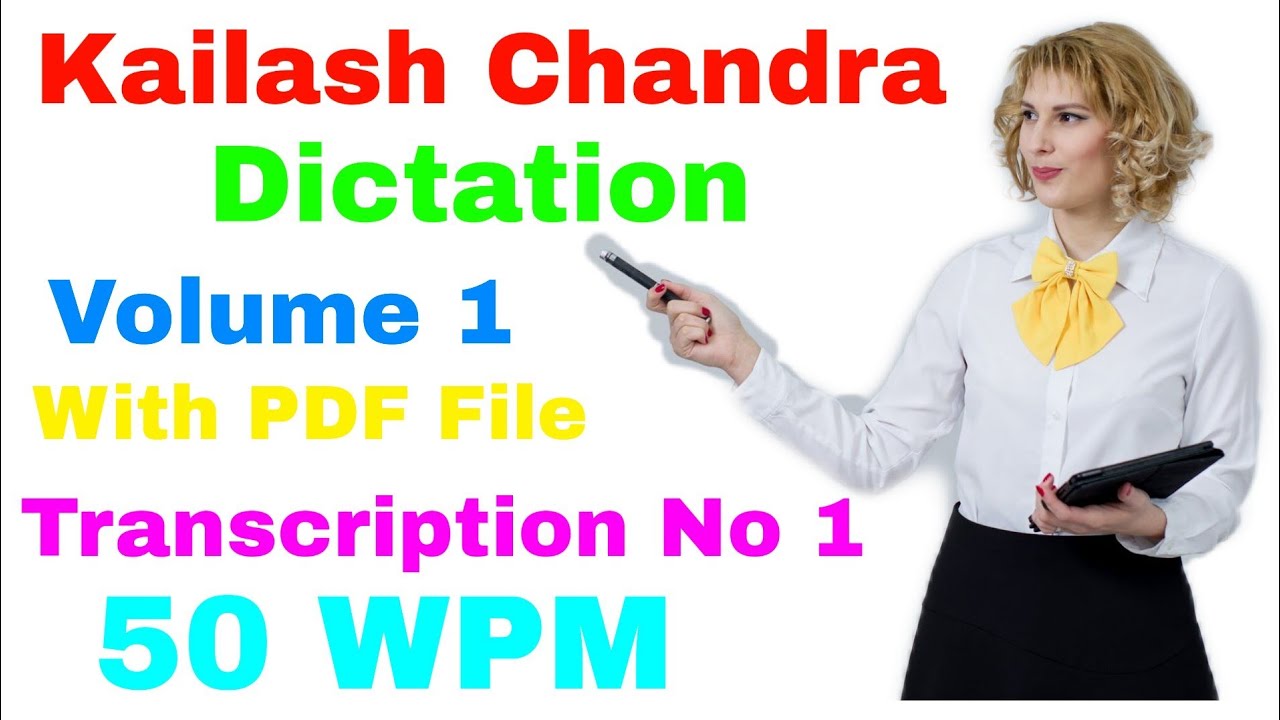 50 WPM Shorthand Dictation - Transcription No 1 - Volume 1 - Kailash Chandra