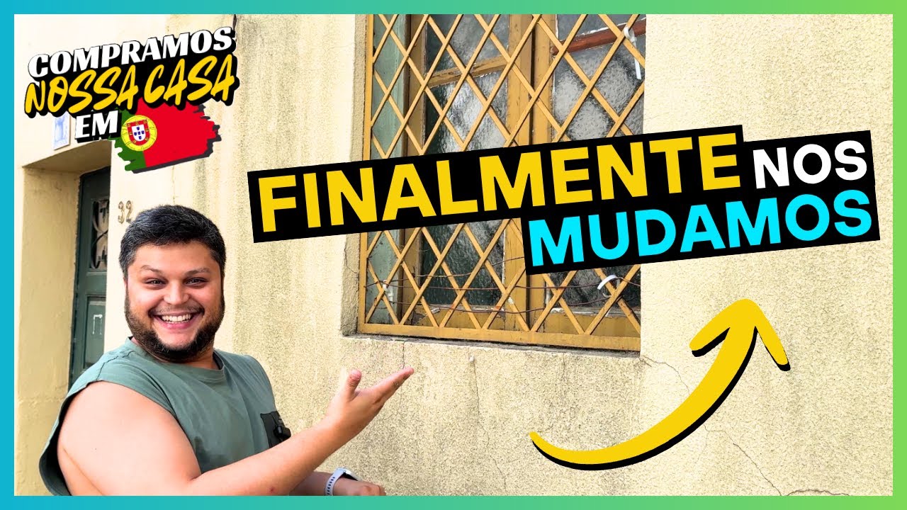 Finalmente nos Mudamos - Compramos Nossa Primeira Casa Em Portugal 🇵🇹