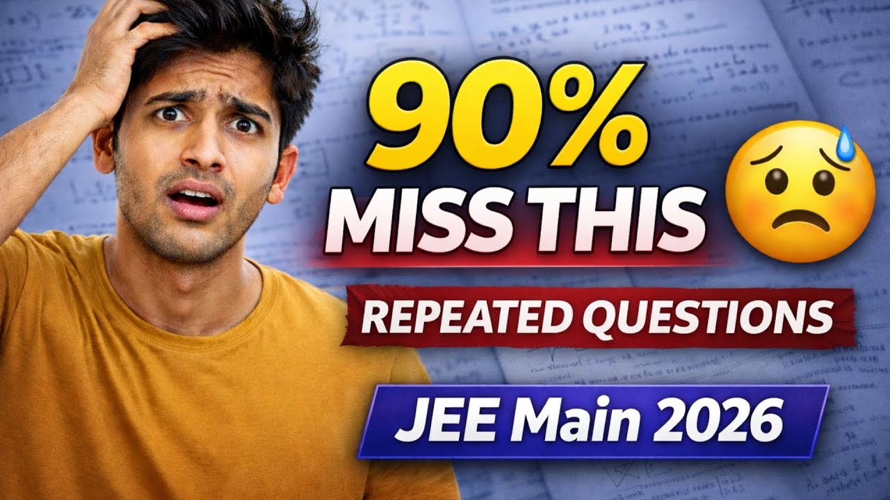JEE Main 2026 30 MOST Repeated Must-Do Questions 🔥 Physics, Chemistry & Maths
