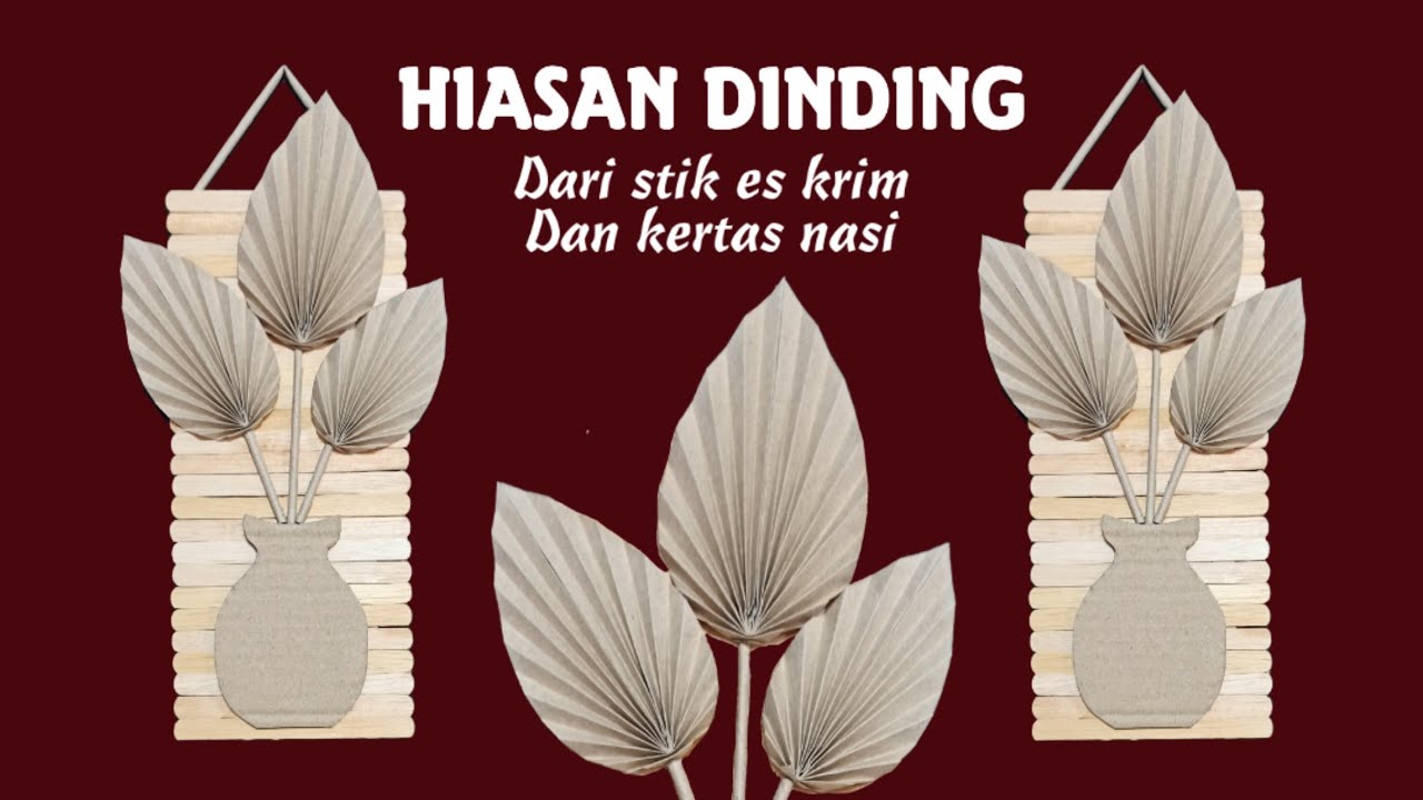 Hiasan dinding dari Stik es krim - Daun palem kering dari kertas nasi - Wall hanging craft ideas