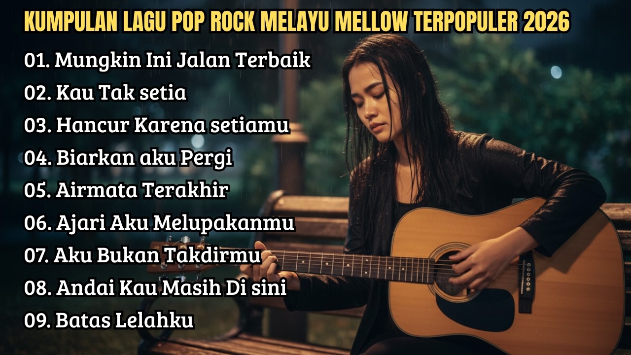 KUMPULAN LAGU POP ROCK MELAYU MELLOW TERPOPULER 2026