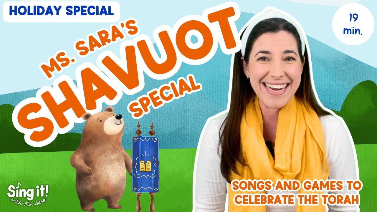 MS. SARA'S SHAVUOT SPECIAL