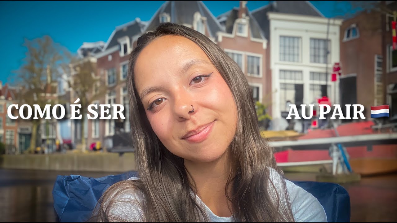 Au Pair na Holanda: minha experiência real, família e cultura