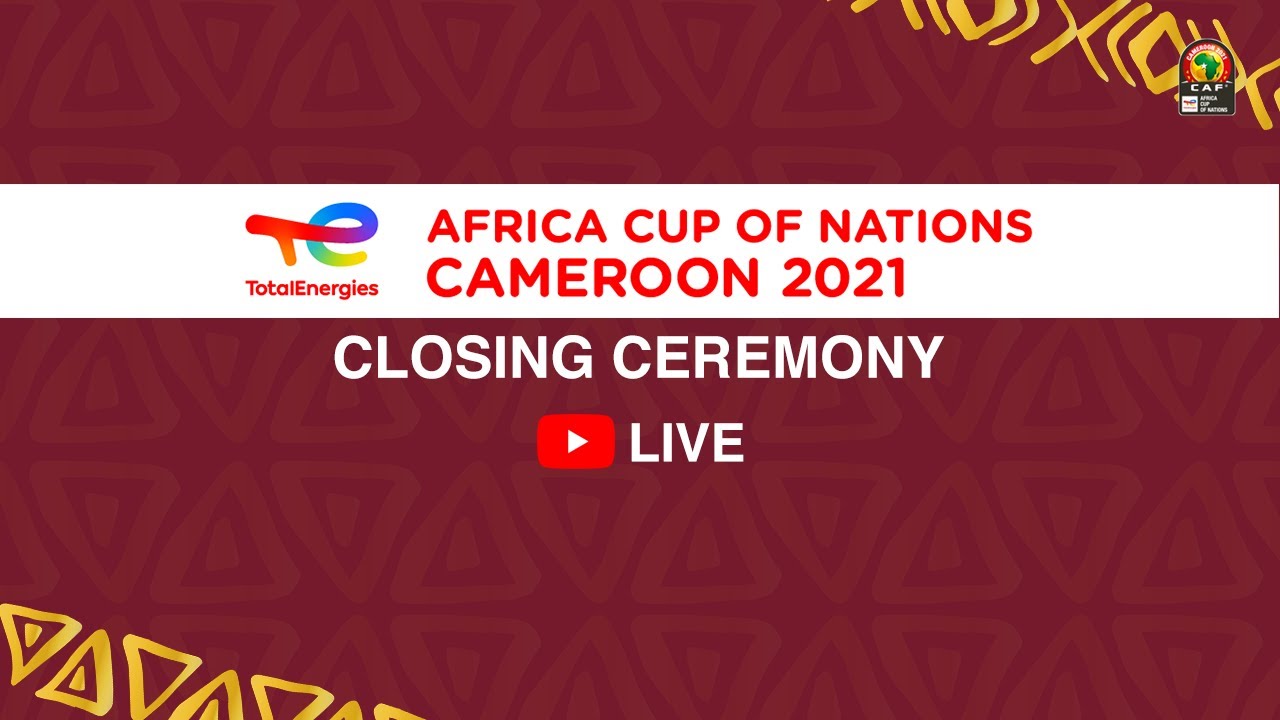 TotalEnergies Africa Cup of Nations, Cameroon 2021 - Closing Ceremony