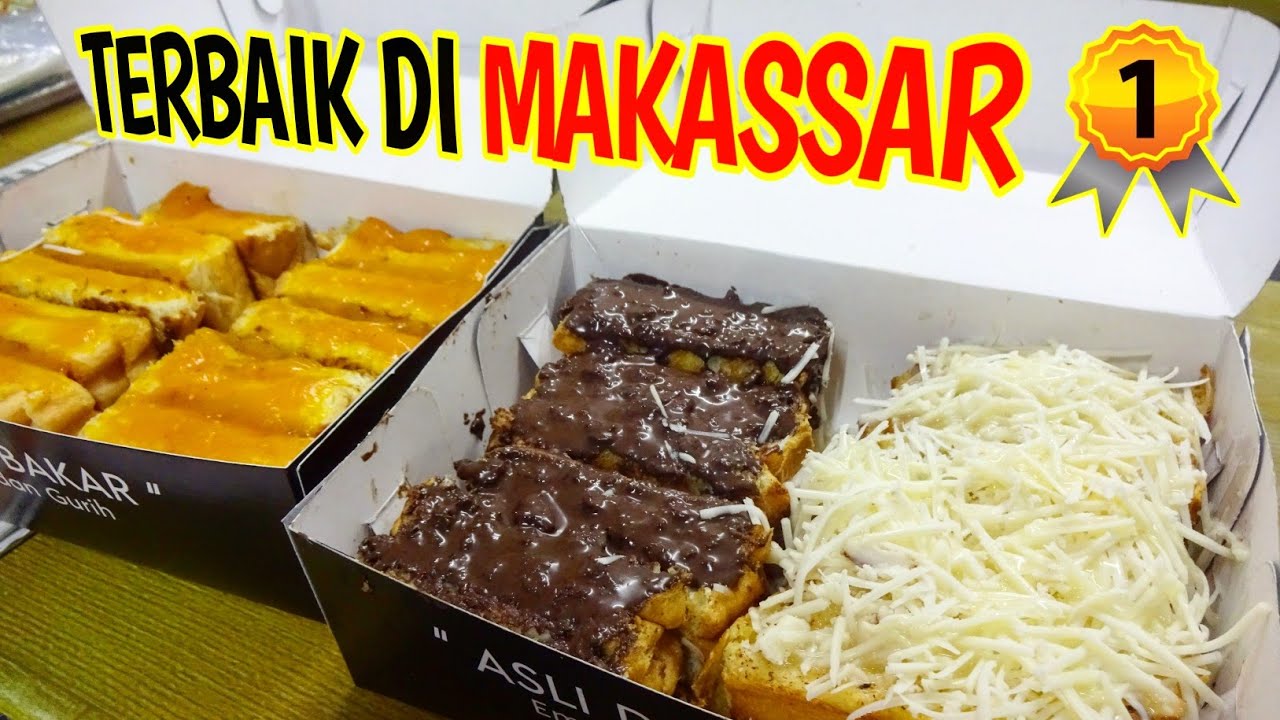 ROTI BAKAR KEKINIAN TERBAIK DI MAKASSAR | INDONESIAN STREET FOOD