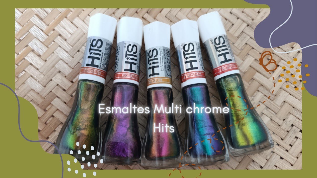 Esmaltes Multichrome, Hits - swatches e resenha - DezDedinhosDeProsa 