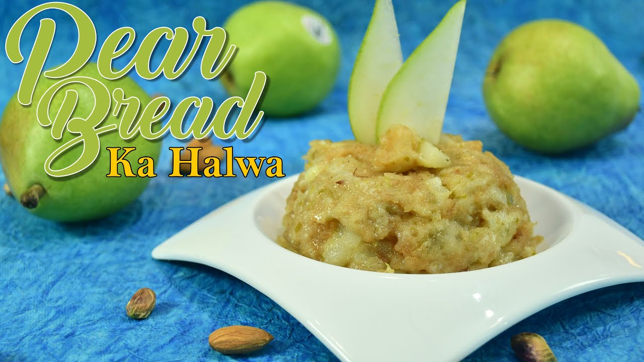 Pear Bread Ka Halwa | नाशपाती का हलवा | Indian dessert | Easy dessert | #usapears #ChefHarpalSingh