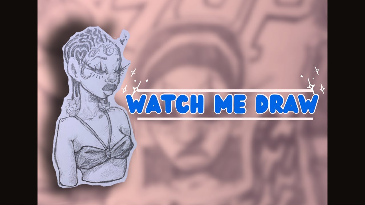 Watch Me Draw | ♡ getting back into the groove again ♡