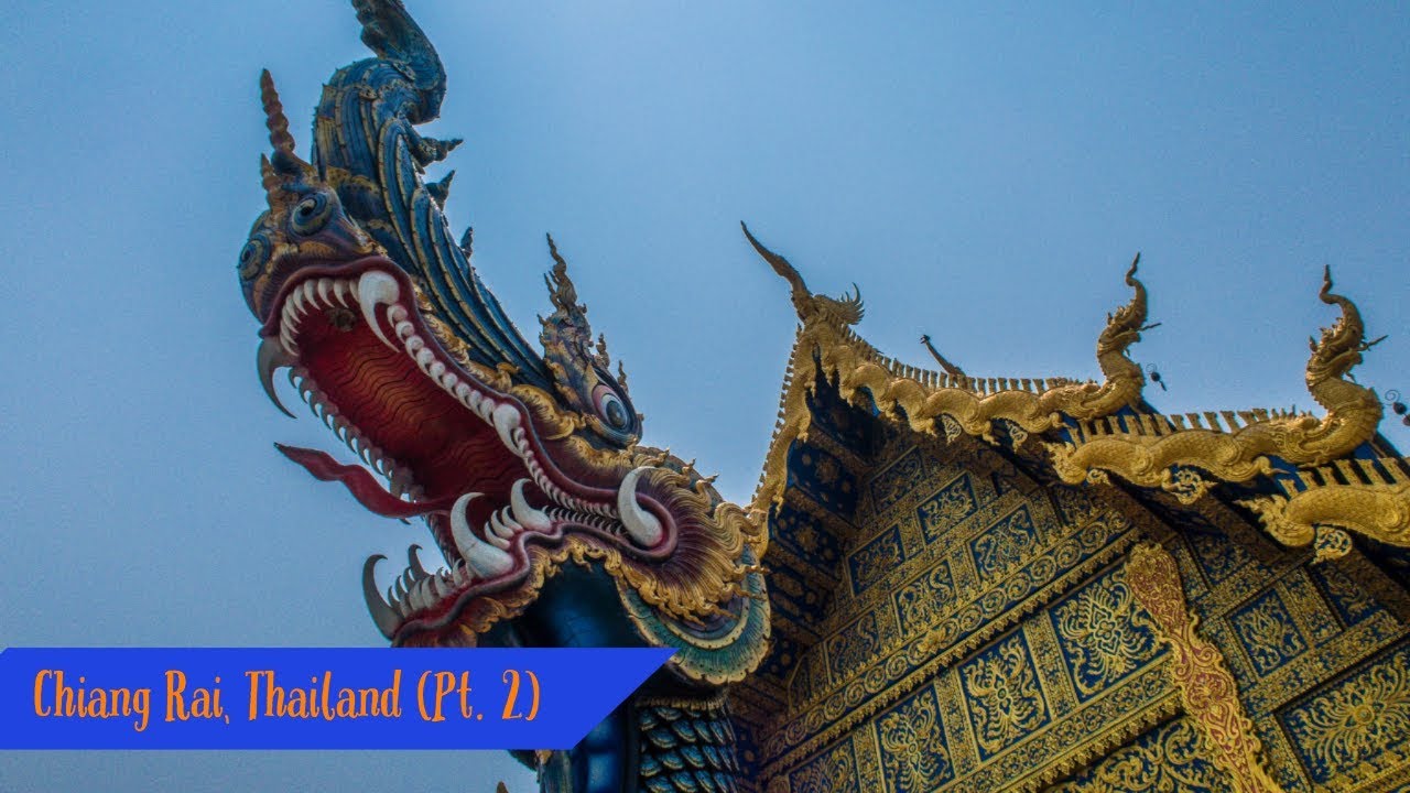 CHIANG RAI - Blue Temple