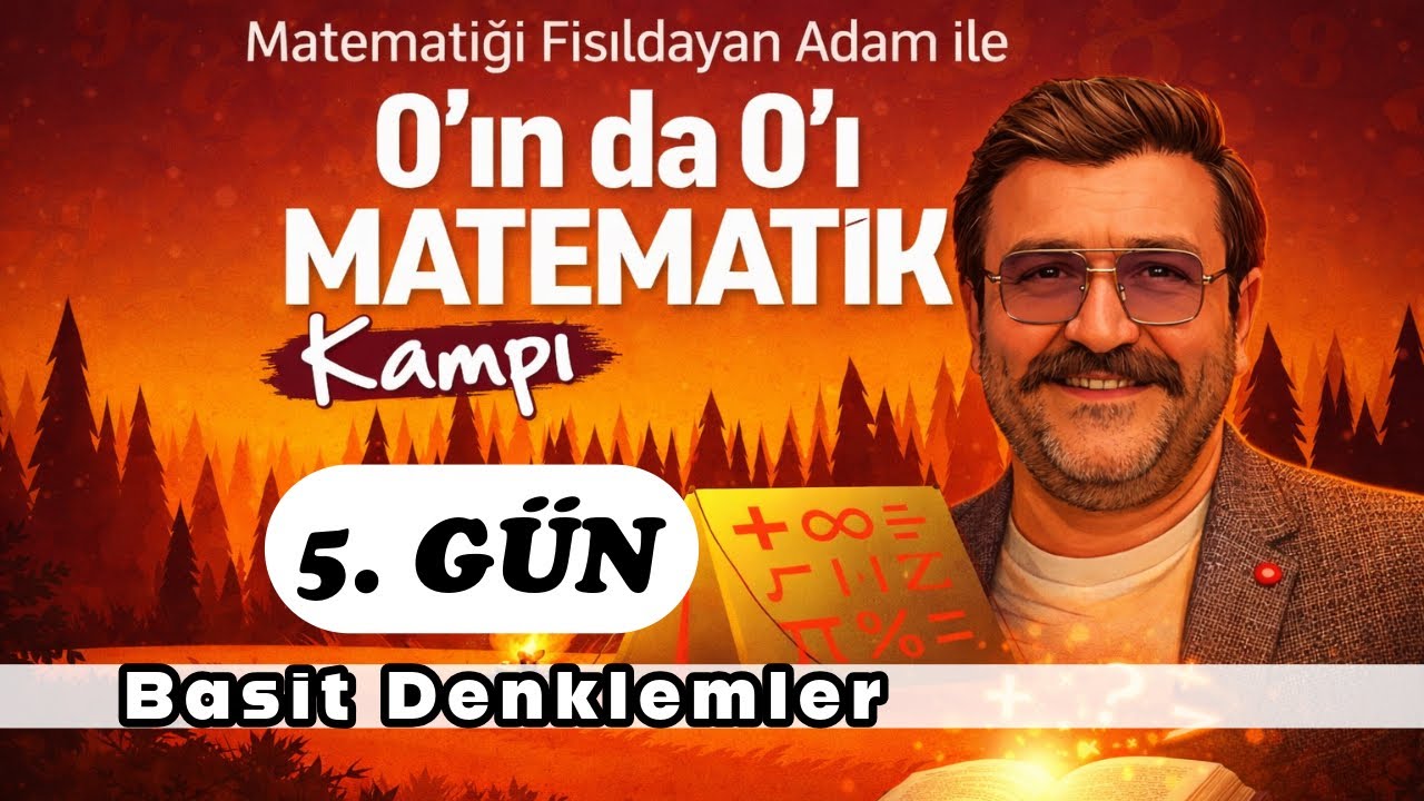 5. GÜN | Basit Denklemler | 0’ın da 0’ı Matematik Kampı | #sıfırdan #0dan |