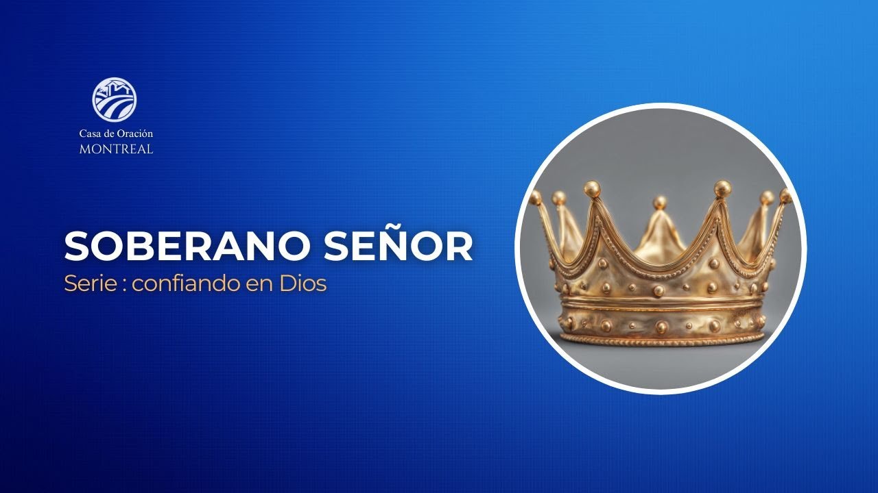 🙏 Soberano Señor | Cuando Dios Tiene el Control de Todo (Hechos 4)
