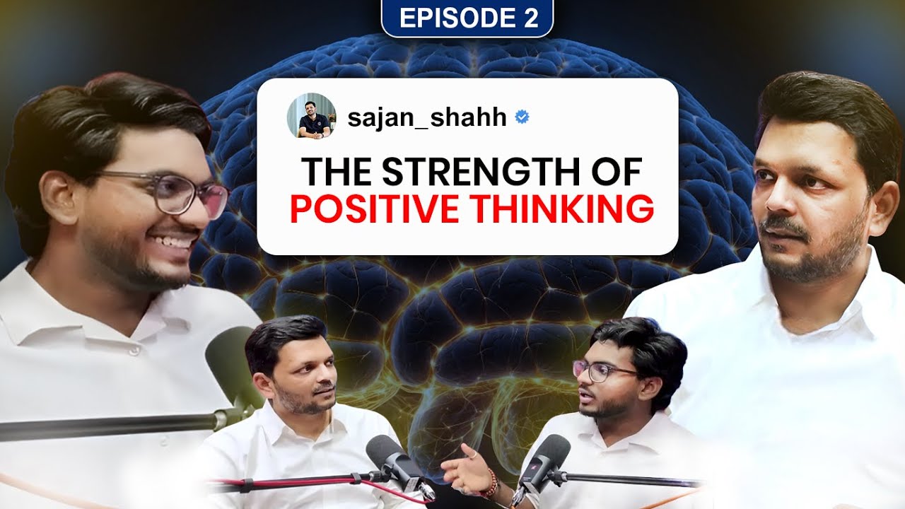 Positive Thinking Ki Taqat | Mindset That Creates Success | By Sajan Shah | Youngpreneurs Episode 2