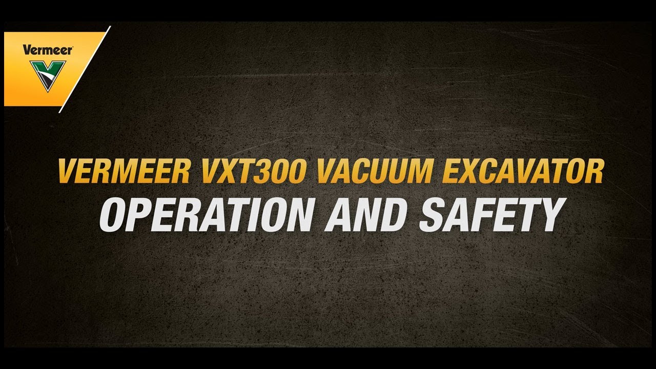 Vermeer VXT300 vacuum excavator operation and safety video | Vermeer