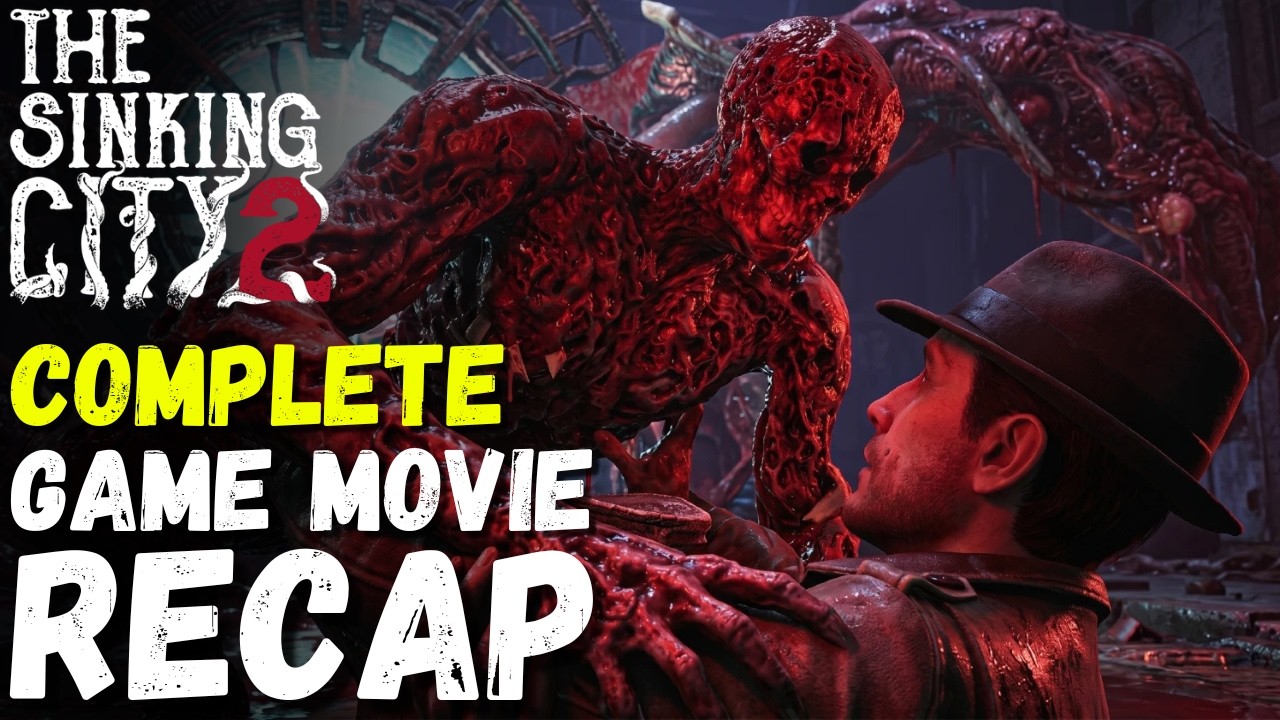 The Sinking City 2 Story Explained & Full Game Movie Recap