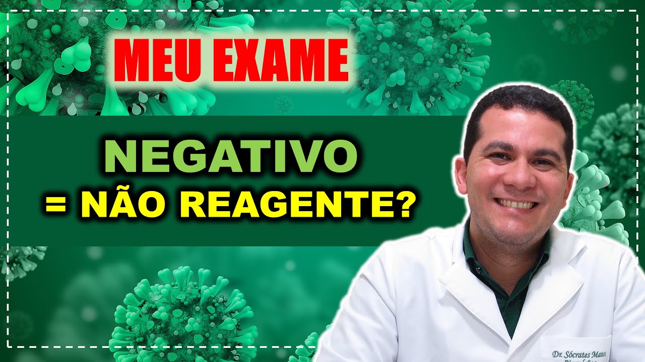 MEU EXAME I Negativo e N&atilde;o Reagente &eacute;  a MESMA COISA?