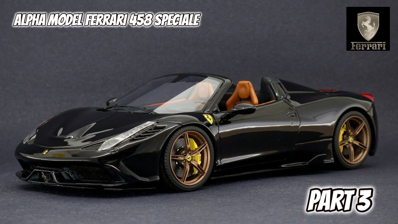 Part 3 - Alpha Model 1/24 Ferrari 458 Speciale