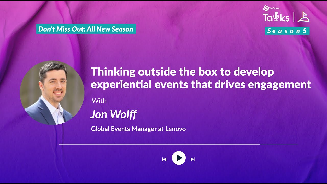 Experiential Events That Drive Engagement | InEvent Talks