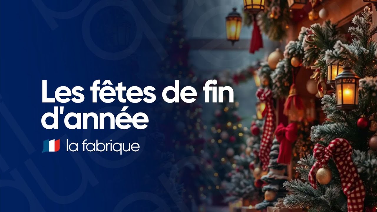 Les fêtes de fin d’année