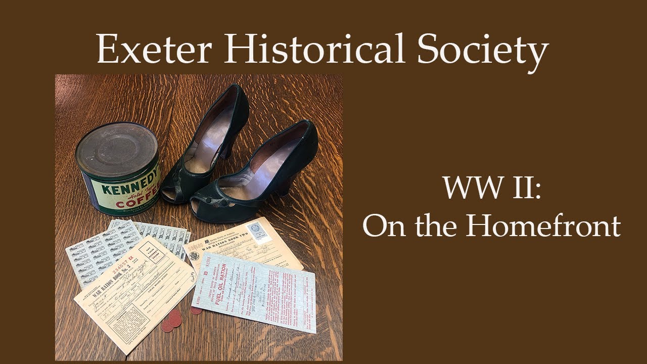 Exeter Historical Society Lecture Series || WWII: On the Homefront