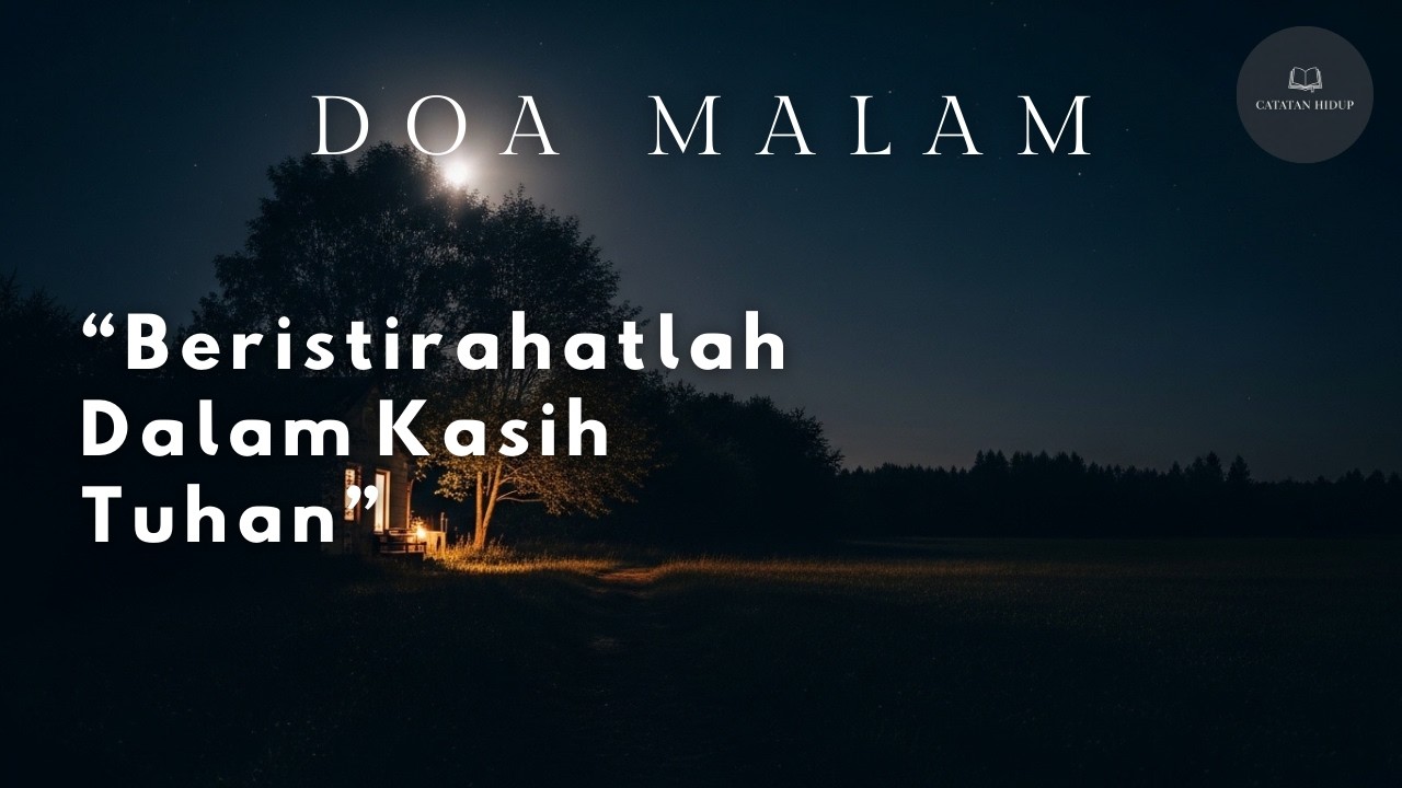 Beristirahatlah Dalam Kasih Tuhan  |  Doa Malam