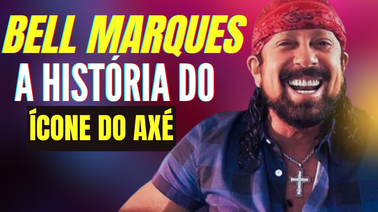 Bell Marques: A História do Ícone do Axé