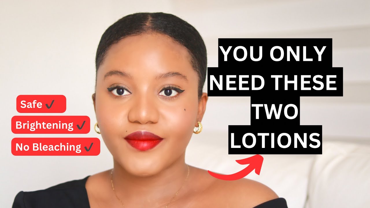 HOW I USE TWO LOTION TO BRIGHTEN MY SKIN FOR A YOUTHFUL AND RADIANT SKIN. Practical tips