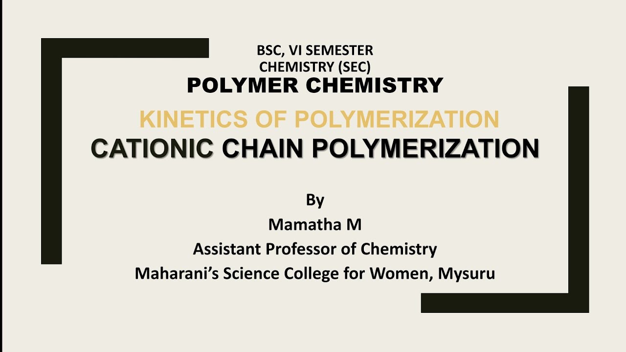 Cationic Chain Polymerization-1