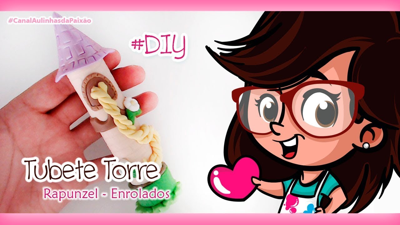 DIY - Torre Tubete Rapunzel Enrolados