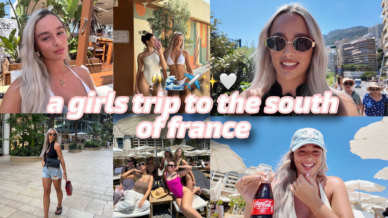 a girls trip to the south of france!! 🇫🇷✈️ | shopping in Monaco, beach clubs & more