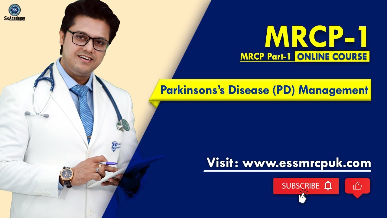 MRCP-UK Part-1 | Parkinson's Disease (PD) Management | SsAcademy