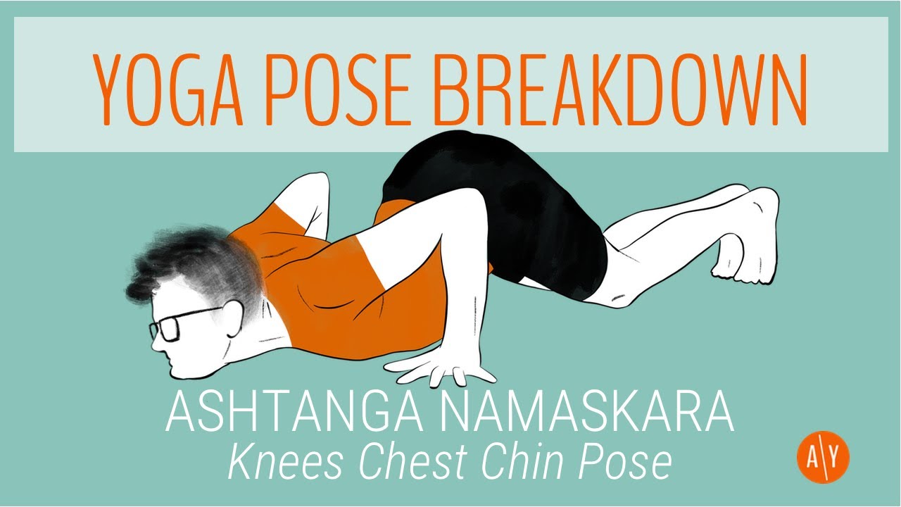 Yoga Pose Breakdown | Ashtanga Namaskara — Knees Chest Chin | Adventure Yoga with Stephen Ewashkiw