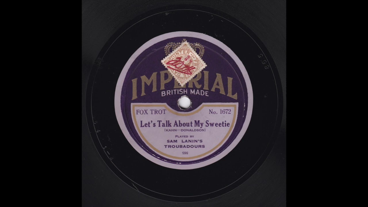 Sam Lanin's Troubadours - Let's Talk About My Sweetie