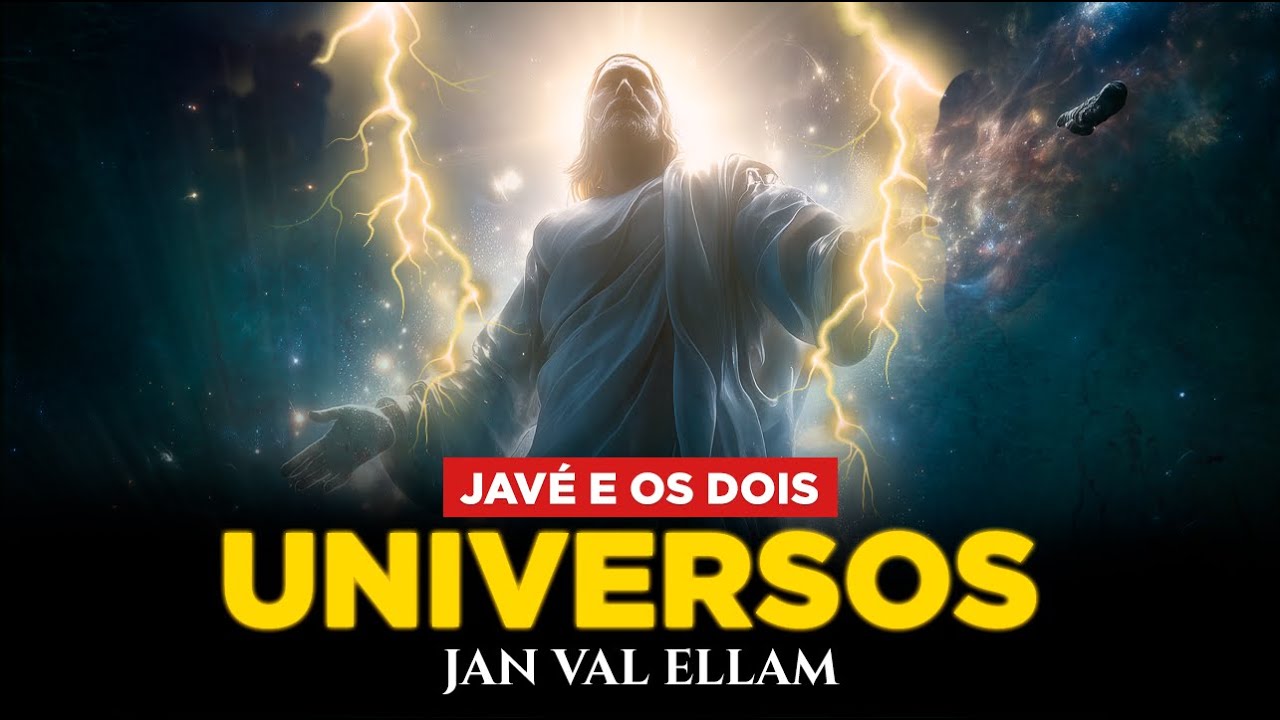 O Mistério dos DOIS UNIVERSOS e a queda de JAVÉ