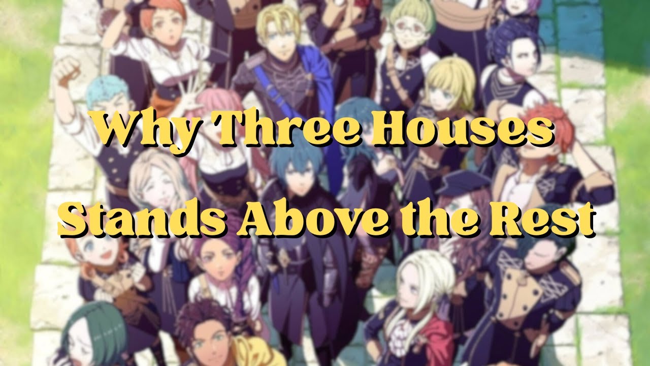 Why Fire Emblem Three Houses Is So Beloved