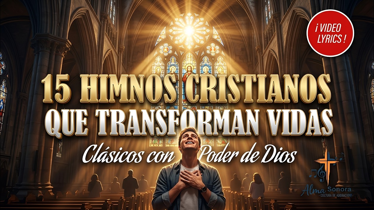 15 Himnos Cristianos Clásicos de Poder | Colección Completa con Letra (Video Lyrics)