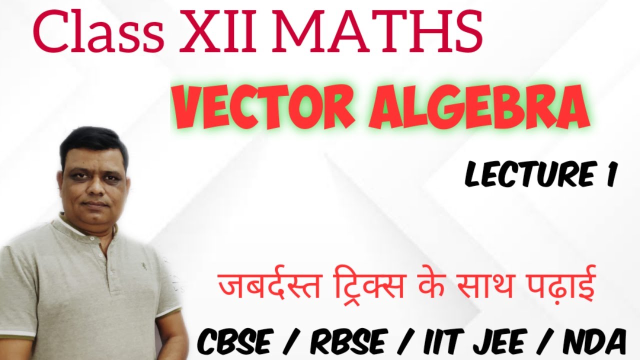 Vector Algebra | class 12 Maths  #Lecture1
