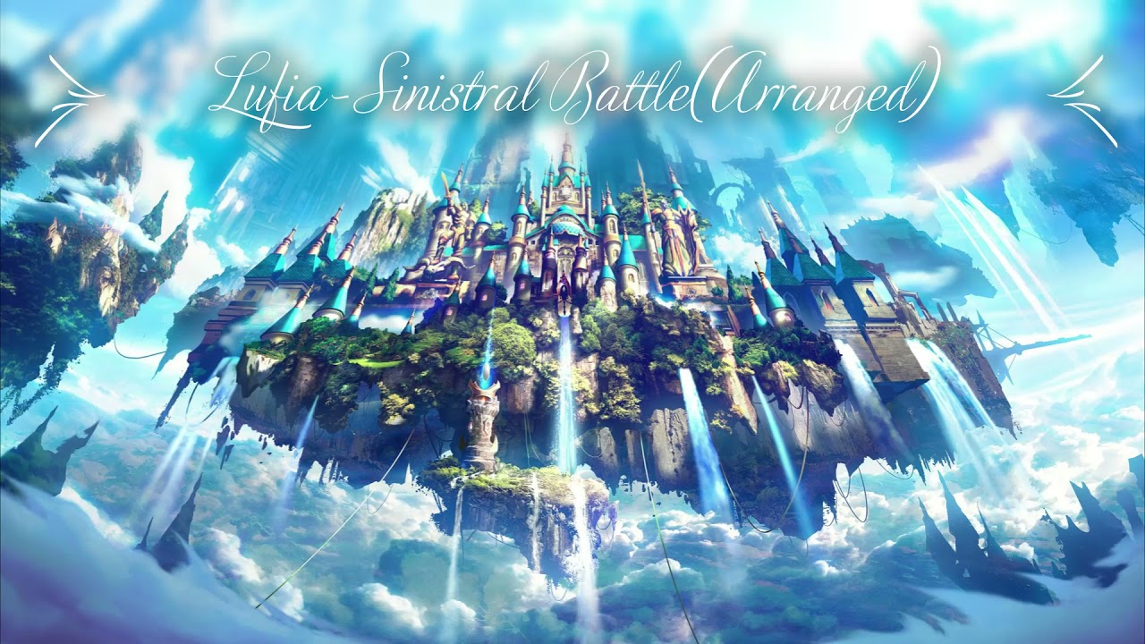 Lufia 2-Sinistral Battle(Arranged)