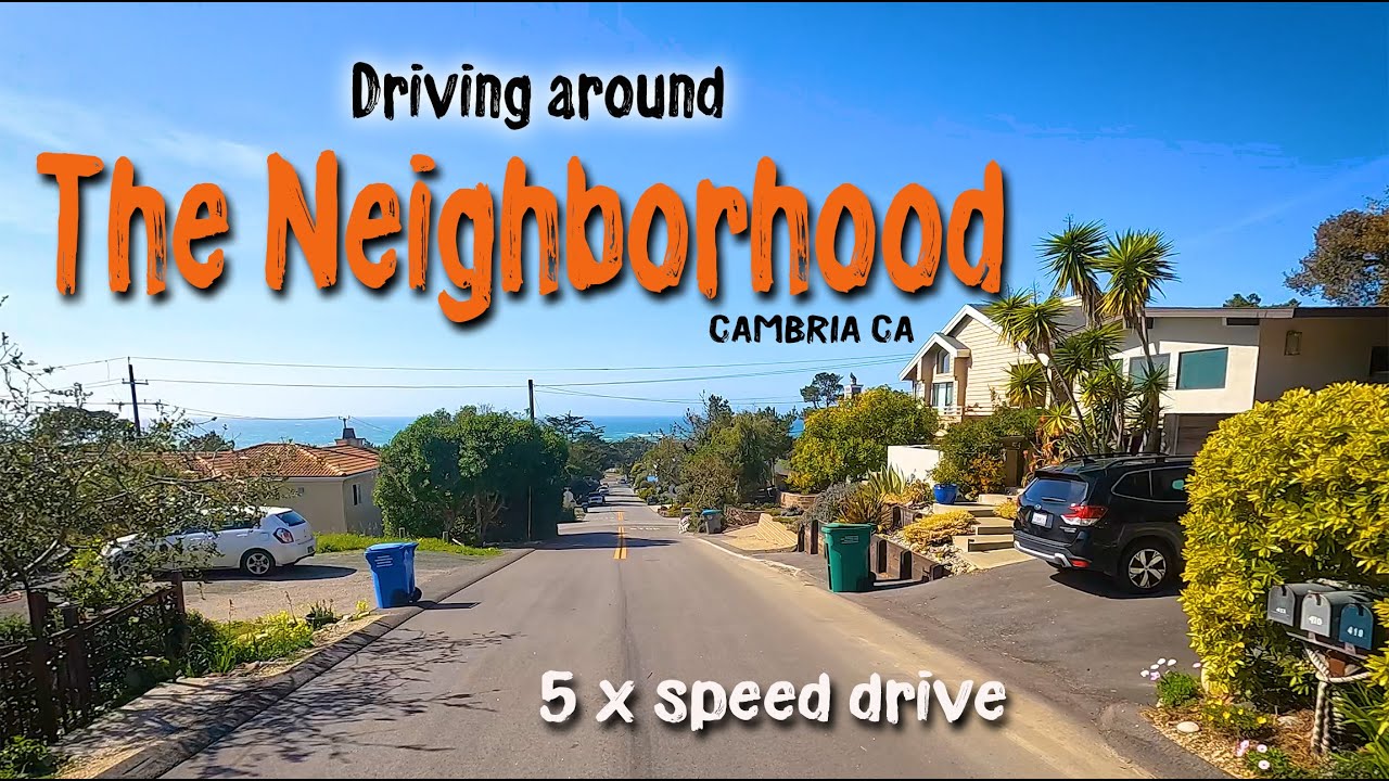 Driving around the Neighborhood (5X speed) in Cambria CA