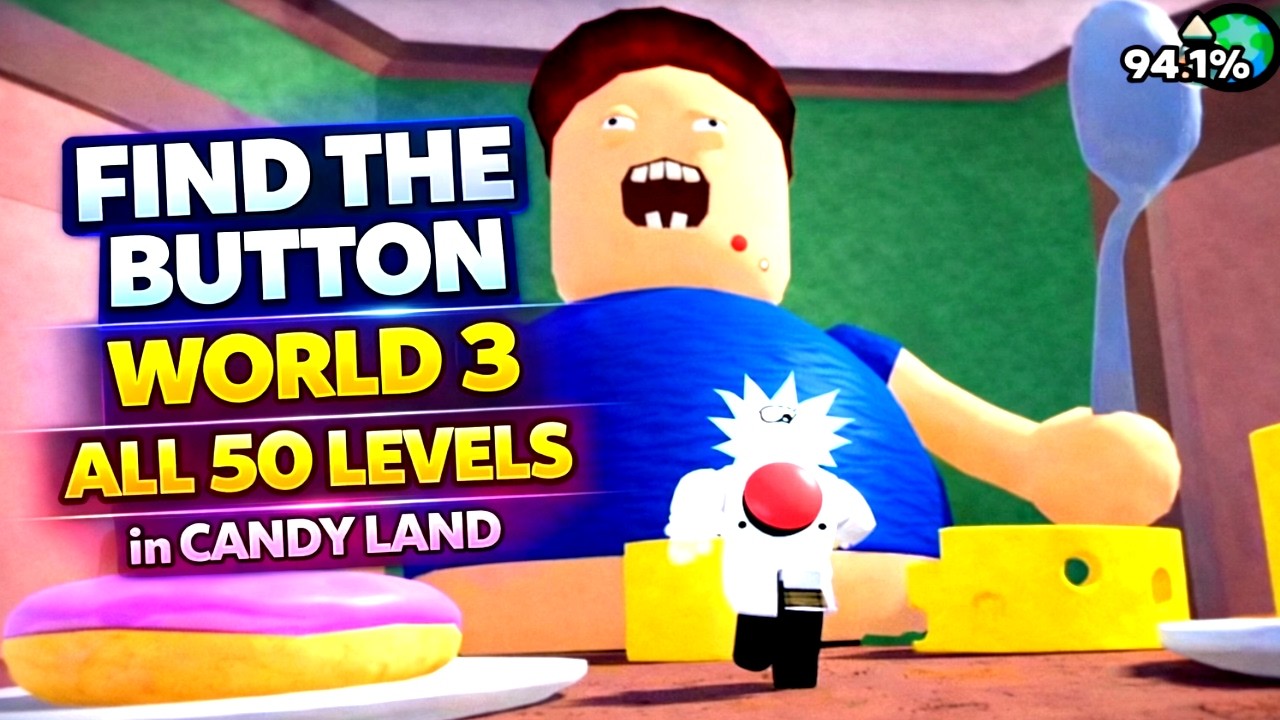 FIND THE BUTTON WORLD 3 Walkthrough / ALL 50 LEVELS in CANDY LAND / *Full Guide Roblox*
