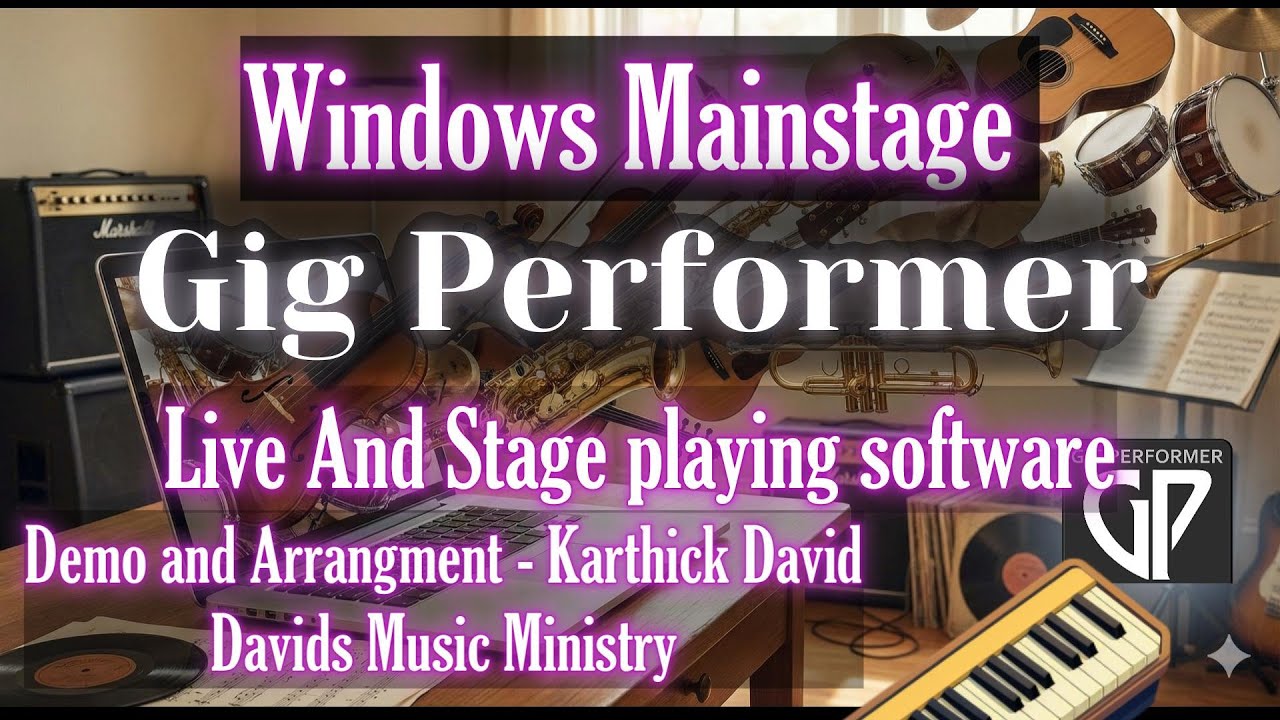 Gig Performer |Windows mainstage| DEmo Indian tones| Arrangement and play by Karthick David| DMM