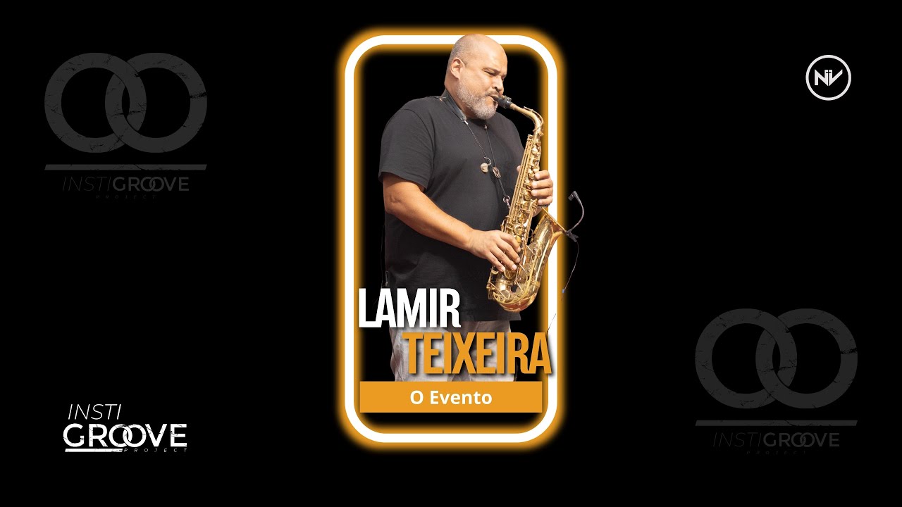 InstiGroove ao Vivo com Lamir Teixeira - O Evento