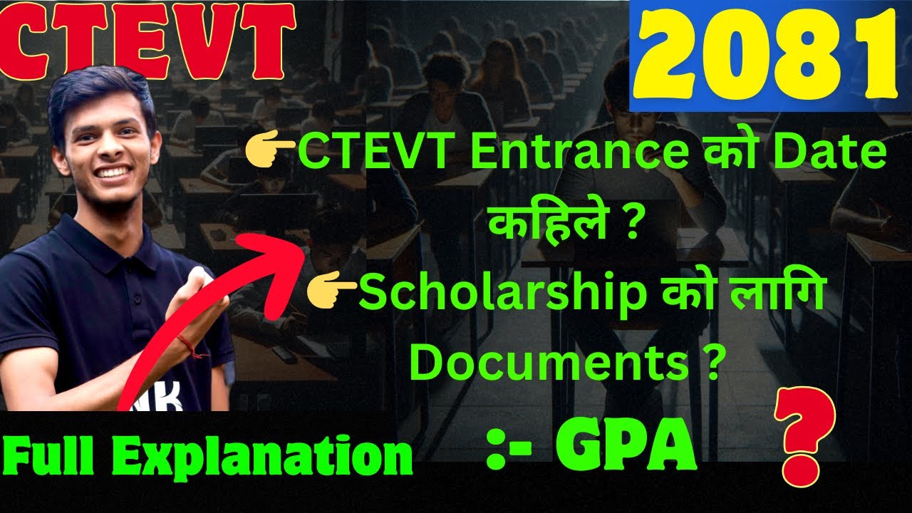 CTEVT Entrance को Date कहिल्यै ? 🧐 | CTEVTScholarship मा form भरने चाहिने Documents 📝 | 2081